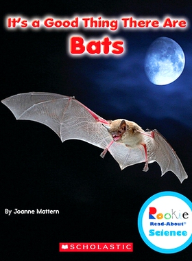 预订 It’s a Good Thing There Are Bats (Rookie Read-About Science: It’s a Good Thing...): 9780531228340