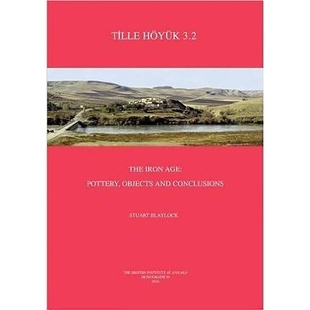 3.2 978189 物件与结论 Objects Tille Hoyuk and Iron The 3.2：铁器时代之陶器 预订 Age Conclusions Pottery