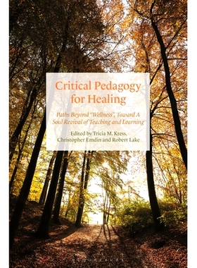 预订 Critical Pedagogy for Healing: Paths Beyond Wellness,