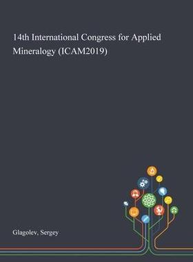 [预订]14th International Congress for Applied Mineralogy (ICAM2019) 9781013276262