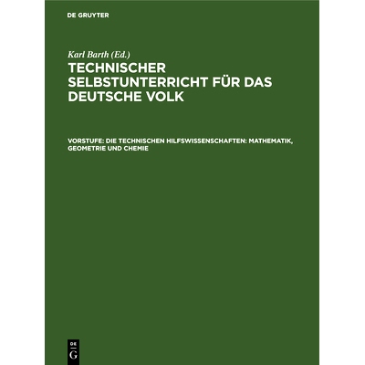 预订 Die technischen Hilfswissenschaften: Mathematik, Geometrie und Chemie: 9783486746334