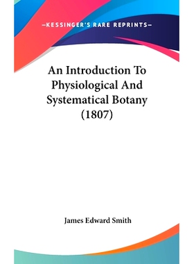 预订 An Introduction to Physiological and Systematical Botany (1807): 9781436670111