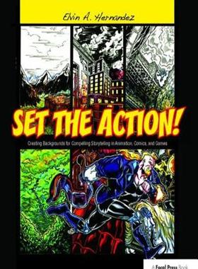 [预订]Set the Action! Creating Backgrounds for Compelling Storytelling in Animation, Comics, and Games 9781138403406