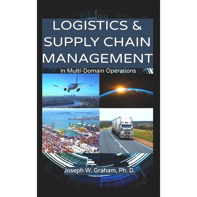 预订 Logistics & Supply Chain Management: In Multi-Domain Operations: 9781673055894