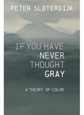 If You Have Never Thought Gray - A Theory Of Color: A theory of color 如果你从未想过灰色：色彩理论（平装）: 97815095574