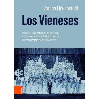 预订 Los Vieneses: Österreichische Kabarettkünstler*innen im Spannungsfeld von Austrofaschismus, Nationalsozialismus u