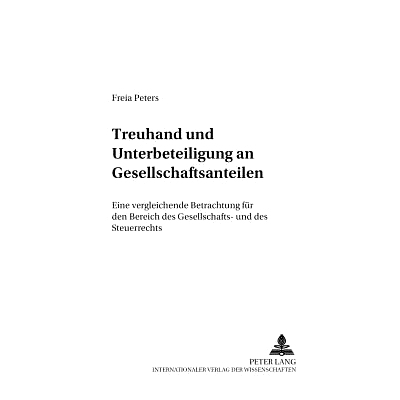 预订 Treuhand und Unterbeteiligung an Gesellschaftsanteilen: Eine vergleichende Betrachtung für den Bereich des Gesells
