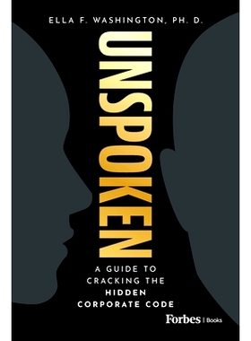 预订 Unspoken: A Guide to Cracking the Hidden Corporate Code 不言而喻：破解隐藏的公司密码指南: 9798887504919
