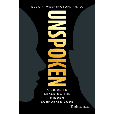 预订 Unspoken: A Guide to Cracking the Hidden Corporate Code 不言而喻：破解隐藏的公司密码指南: 9798887504919