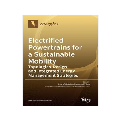 [预订]Electrified Powertrains for a Sustainable Mobility: Topologies, Design and Integrated Energy Managem 9783036541259