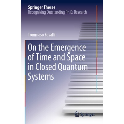 预订 On the Emergence of Time and Space in Closed Quantum Systems 关于封闭量子系统的时间与空间的出现 9783031523540