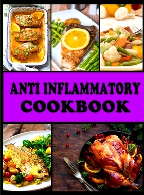 预订 Anti Inflammatory Cookbook: 50 Quick, Healthy And Easy Recipes: 9798327890053