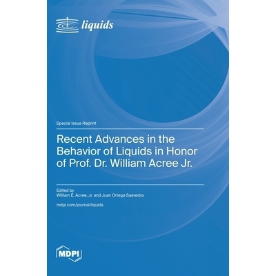 预订 Recent Advances in the Behavior of Liquids in Honor of Prof. Dr. William Acree Jr.: 9783725841912