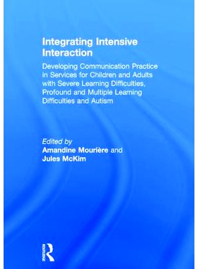 预订 Integrating Intensive Interaction: Developing Communication Practice in Services for Children and Adults with Sever