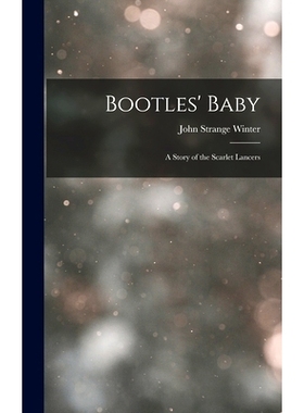 预订 Bootles’ Baby: A Story of the Scarlet Lancers: 9781019075173