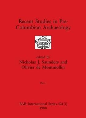[预订]Recent Studies in Pre-Columbian Archaeology, Part i 9781407389998
