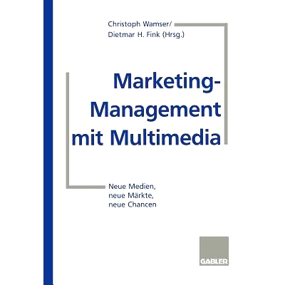 预订 Marketing-Management mit Multimedia: Neue Medien, neue Märkte, neue Chancen: 9783322827463