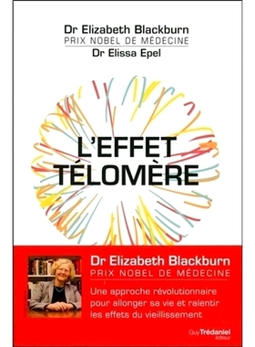 预订 L’effet télomère : une approche révolutionnaire pour allonger sa vie et ralentir les effets du vieillissement