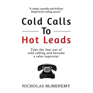 become Cold and sales Leads fear the calling Take 9781634436816 superstar Calls cold Hot out 预订