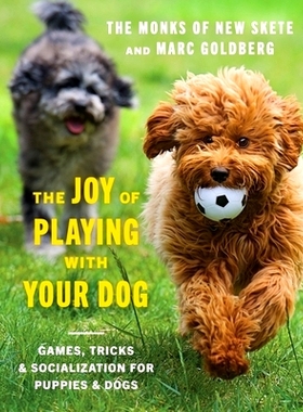 预订 The Joy of Playing with Your Dog: Games, Tricks, & Socialization for Puppies & Dogs: 9781682685044