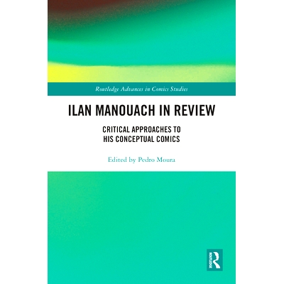 预订 Ilan Manouach in Review: Critical Approaches to his Conceptual Comics: Critical Approaches to his Conceptual Comics
