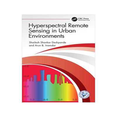 [预订]Hyperspectral Remote Sensing in Urban Environments 9781032359106