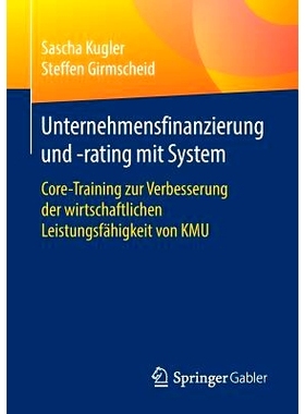 预订 Unternehmensfinanzierung und -rating mit System: Core-Training zur Verbesserung der wirtschaftlichen Leistungsfähi