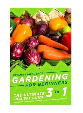 预订 Gardening for Beginners: The Ultimate 2 in 1 Guide to Mastering Aquaponics, Permaculture and Worm Composting!: 9781
