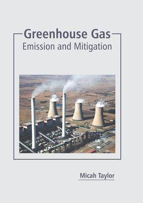 [预订]Greenhouse Gas: Emission and Mitigation 9781641166195
