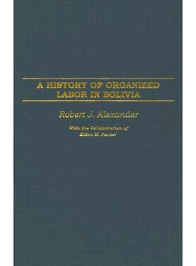 预订 A History of Organized Labor in Bolivia: 9780275977443