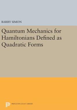 【预订】Quantum Mechanics for Hamiltonians Defined as Quadratic Forms