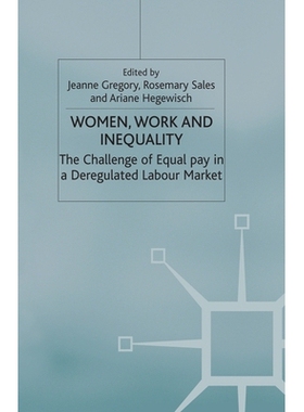 预订 Women, Work and Inequality: The Challenge of Equal Pay in a Deregulated Labour Market: 9781349404872