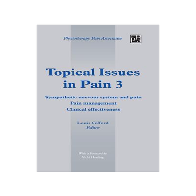 预订 Topical Issues in Pain 3: Sympathetic Nervous System and Pain Pain Management Clinical Effectiveness