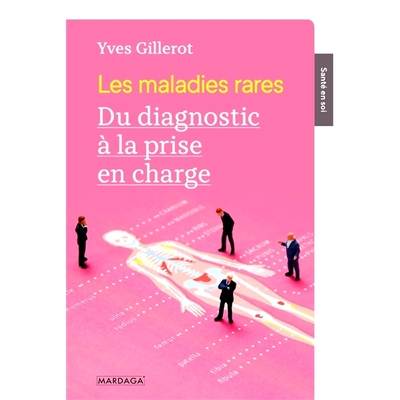 预订 Les maladies rares : du diagnostic à la prise en charge 罕见病：从诊断到*: 9782804707088