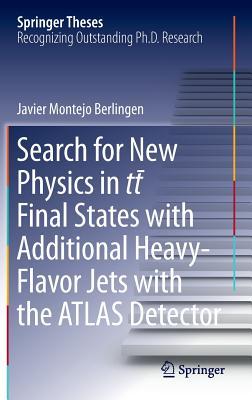 【预订】Search for New Physics in tt ? Final States with Additional Heavy-Flavor Jets with the ATLAS Detector