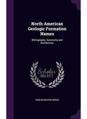 预订 North American Geologic Formation Names: Bibliography, Synonymy and Distribution,: 9781357194376