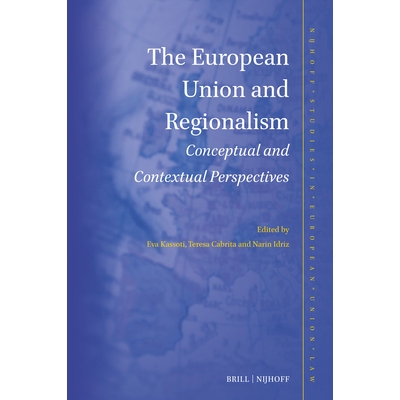 预订 The European Union and Regionalism: Conceptual and Contextual Perspectives 欧盟与区域主义：概念与背景视角: 97890047