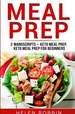 [预订]Meal Prep: 2 Manuscripts - Keto Meal Prep, Keto Meal Prep for Beginners 9781801446105