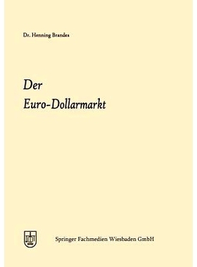 预订 Der Euro-Dollarmarkt: Eine Analyse seiner Entstehungsgründe, seiner Struktur, seiner Marktelemente und seiner einz
