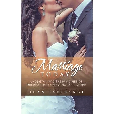 预订 Marriage Today: Understanding the Principles of Building the Everlasting Relationship: 9781496997777