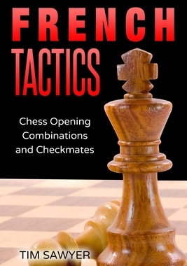 【预订】French Tactics: Chess Opening Combinations and Checkmates