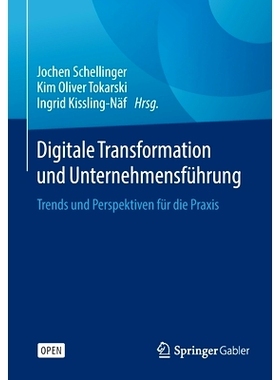预订 Digitale Transformation Und Unternehmensführung: Trends Und Perspektiven Für Die PRAXIS: 9783658269593
