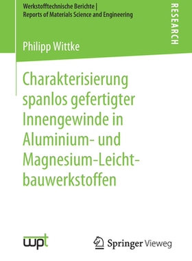 预订 Charakterisierung spanlos gefertigter Innengewinde in Aluminium- und Magnesium-Leichtbauwerkstoffen
