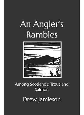 预订 An Angler’s Rambles: Among Scotland’s Trout and Salmon: 9798778387201