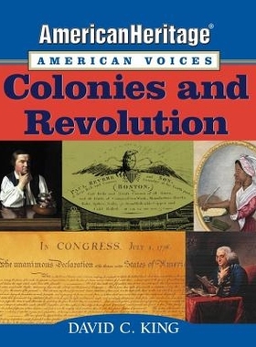 预订 American Heritage, American Voices: Colonies And Revolution 美国遗产、美国之声：殖民地与*: 9781119103455