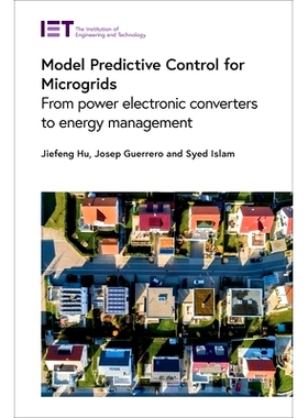 预订 Model Predictive Control for Microgrids: From Power Electronic Converters to Energy Management: 9781839533976