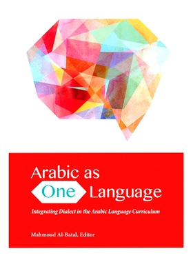 预订 Arabic as One Language: Integrating Dialect in the Arabic Language Curriculum: 9781626165038