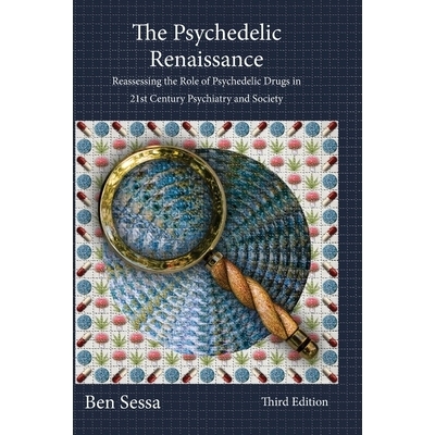 预订 The Psychedelic Renaissance: Reassessing the Role of Psychedelic Drugs in 21st Century Psychiatry and Society: 9781