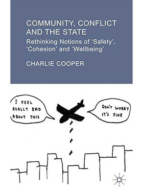 预订 Community, Conflict and the State: Rethinking Notions of ’Safety’, ’Cohesion’ and ’Wellbeing’: 9781403998323