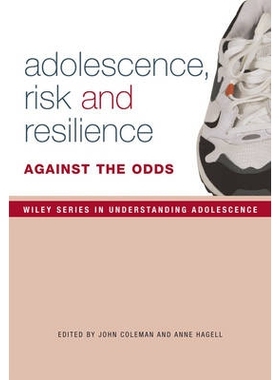 预订 Adolescence, Risk And Resilience - Against The Odds 风险中的青少年：不计成败: 9780470025024